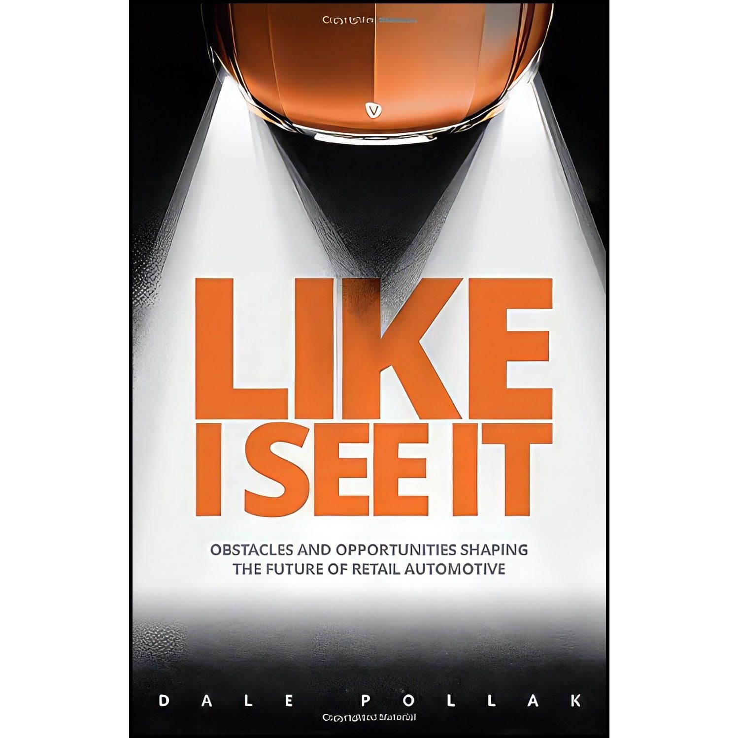 کتاب زبان اصلی Like I See It اثر Dale Pollak