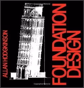 󾕇 Hodgkinson A., Foundation Design, 1986 - دانلود کتاب های دانشگاهی
