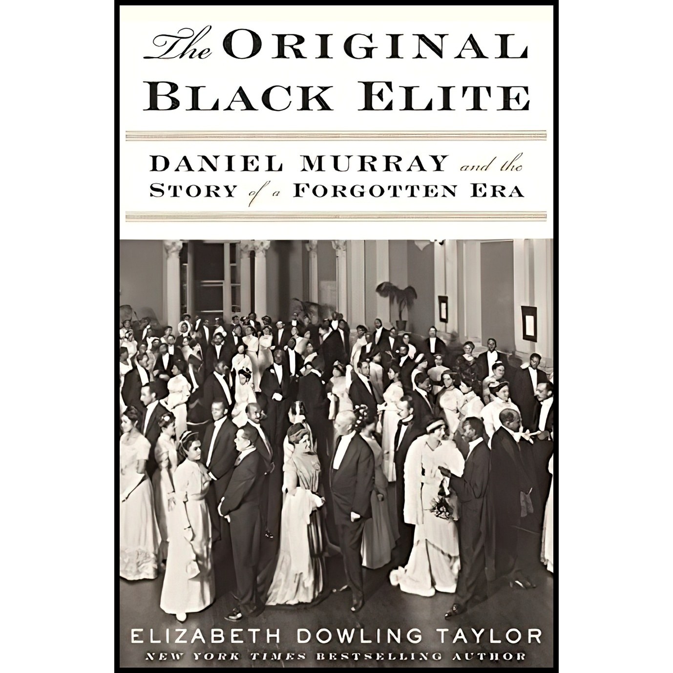کتاب زبان اصلی The Original Black Elite اثر Elizabeth Dowling Taylor