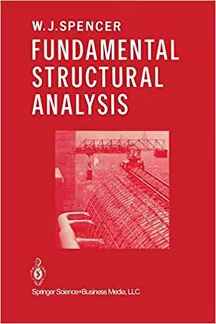 󾕇 دانلود کتاب Spencer W., Fundamental Structural Analysis, 1988 - دانلود کتاب های دانشگاهی