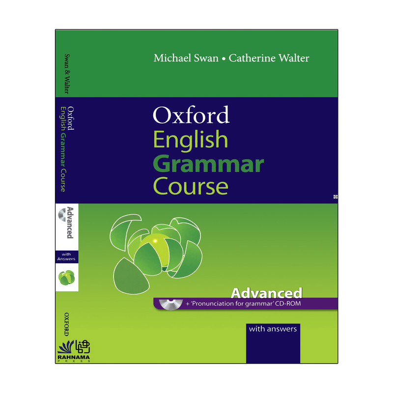 کتاب OXFORD ENGLISH GRAMMAR COURSE ADVANCED اثر MICHAEL SWAN AND CATHERINE WALTER انتشارات رهنما