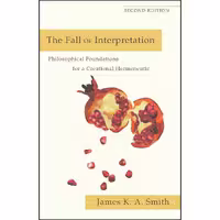 کتاب زبان اصلی The Fall of Interpretation اثر James K A Smith انتشارات تازهها