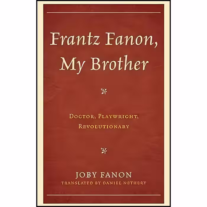 کتاب زبان اصلی Frantz Fanon My Brother اثر Joby Fanon and Daniel Nethery