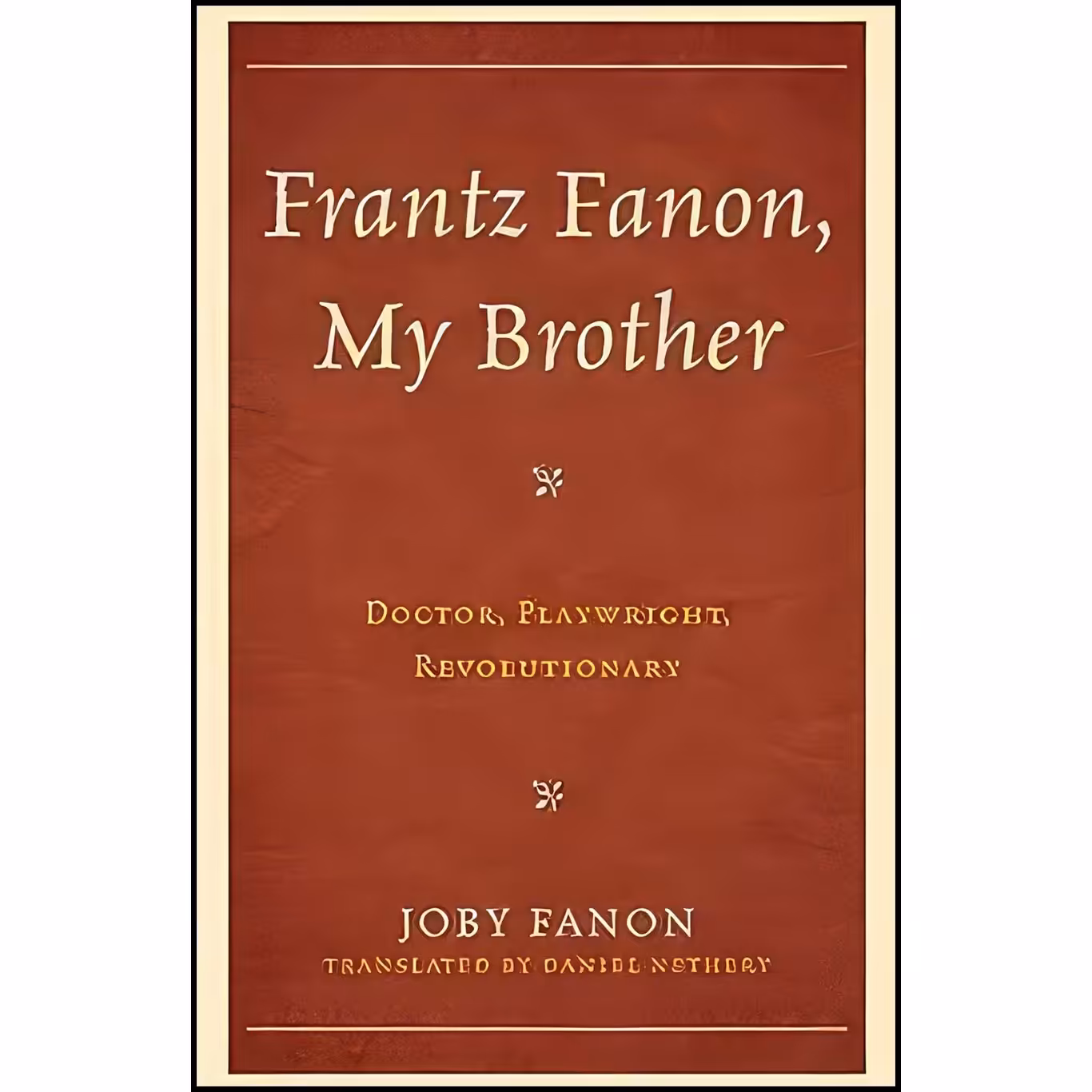 کتاب زبان اصلی Frantz Fanon My Brother اثر Joby Fanon and Daniel Nethery