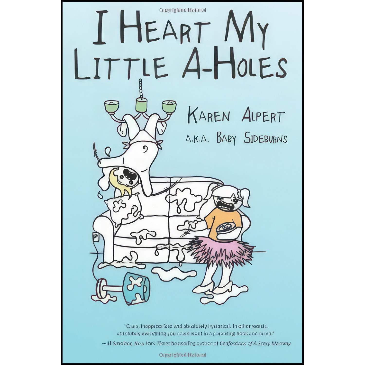 کتاب زبان اصلی I Heart My Little AHoles اثر Karen Alpert