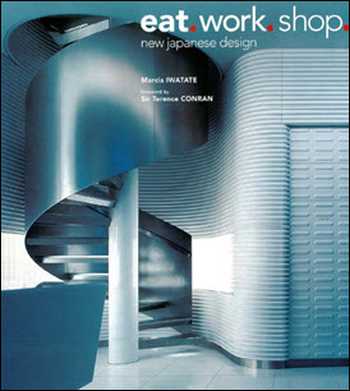  دانلود کتاب Eat Work Shop - New Japanese Design - دانلود کتاب های دانشگاهی