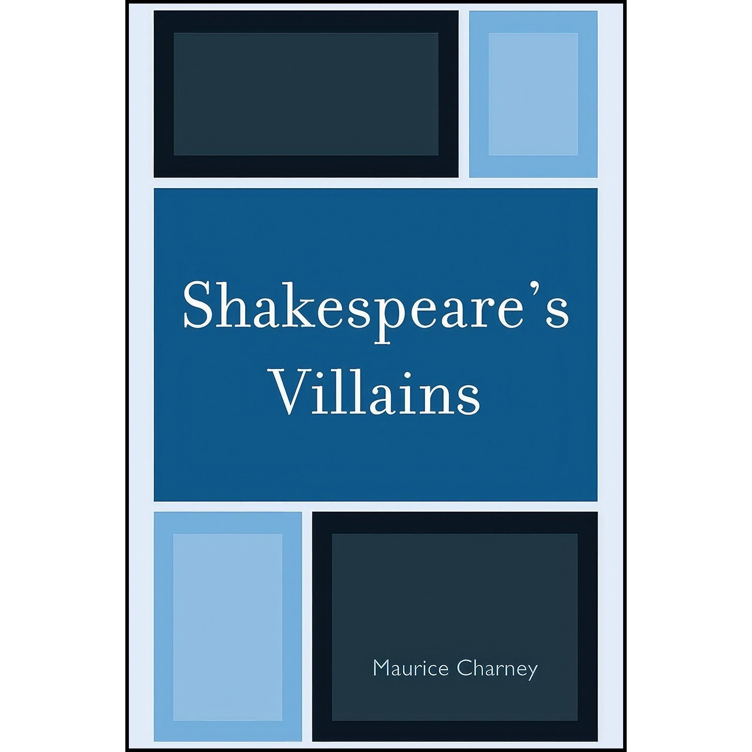 کتاب زبان اصلی Shakespeares Villains اثر Maurice Charney