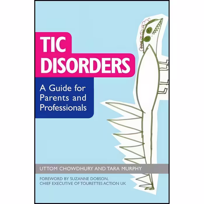کتاب زبان اصلی Tic Disorders اثر Tara Murphy
