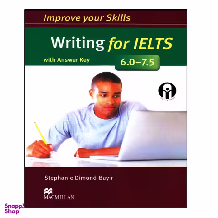 کتاب Improve Your Skills Writing For IELTS 6.0-7.5 اثر Stephanie Dimond-Bayir انتشارات الوندپویان