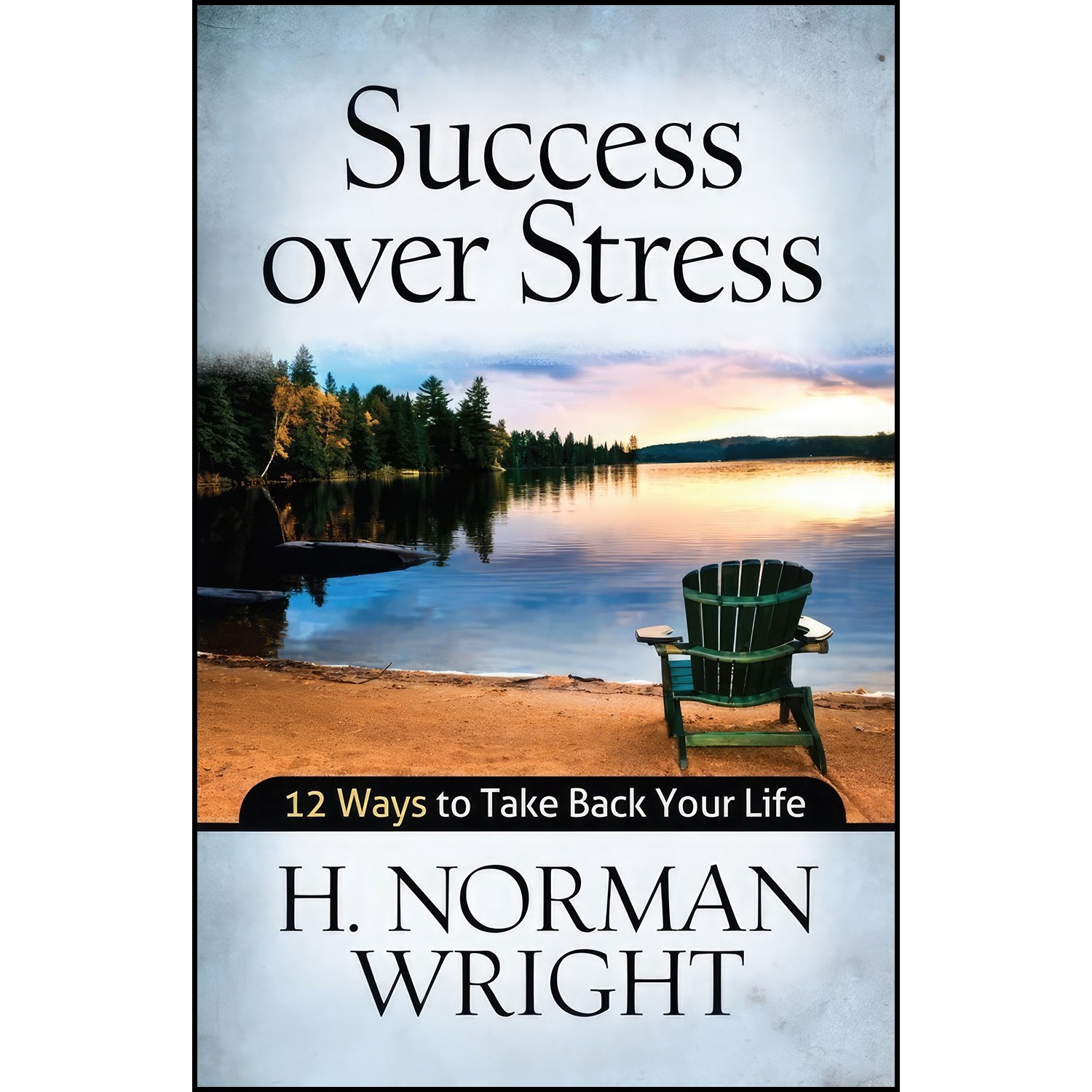 کتاب زبان اصلی Success over Stress اثر H Norman Wright