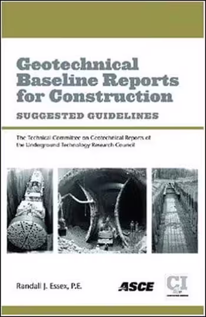 󾕇 Essex R. J., Geotechnical Baseline Reports for Construction - Suggested Guidelines, 2007 - دانلود کتاب های دانشگاهی