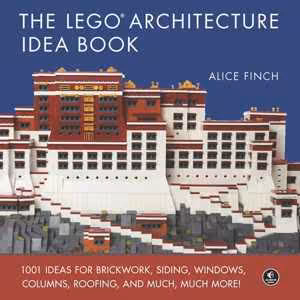 [AZW3] دانلود کتاب The Lego Architecture Idea Book - 1001 Ideas For Brickwork, Siding, Windows, Columns, Roofing, And Much, Much More, 2018