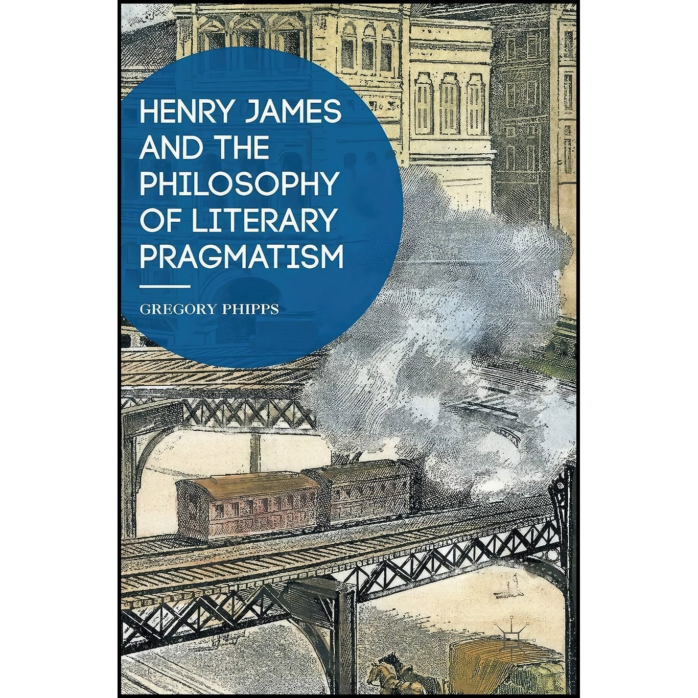 کتاب زبان اصلی Henry James and the Philosophy of Literary Pragmatism