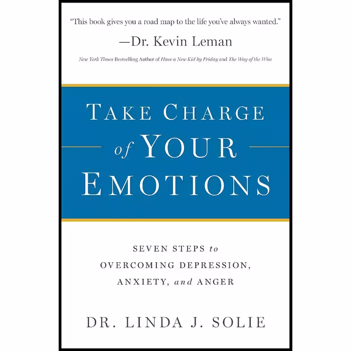 کتاب زبان اصلی Take Charge of Your Emotions اثر Linda J Solie انتشارات تازه ها