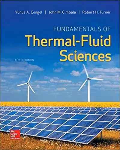 󾕇 دانلود کتاب Fundamentals Of Thermal-Fluid Sciences, 5th ed, 2016 - دانلود کتاب های دانشگاهی