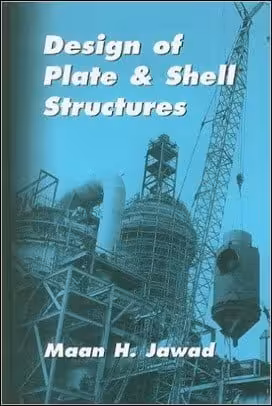 󾕇 Jawad M. H., Design of Plate and Shell Structures, 2003 - دانلود کتاب های دانشگاهی