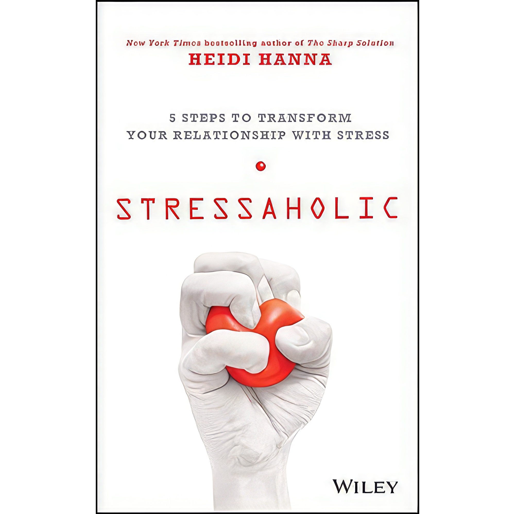 کتاب زبان اصلی Stressaholic اثر Heidi Hanna انتشارات Wiley