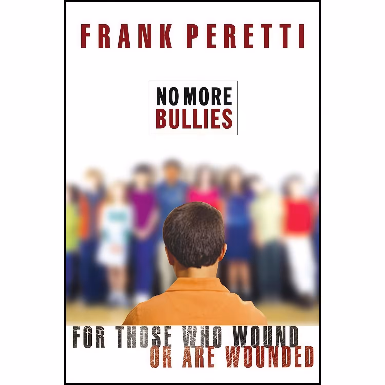 کتاب زبان اصلی No More Bullies اثر Frank Peretti