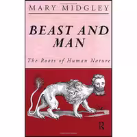 کتاب زبان اصلی Beast and Man اثر Mary Midgley انتشارات Routledge