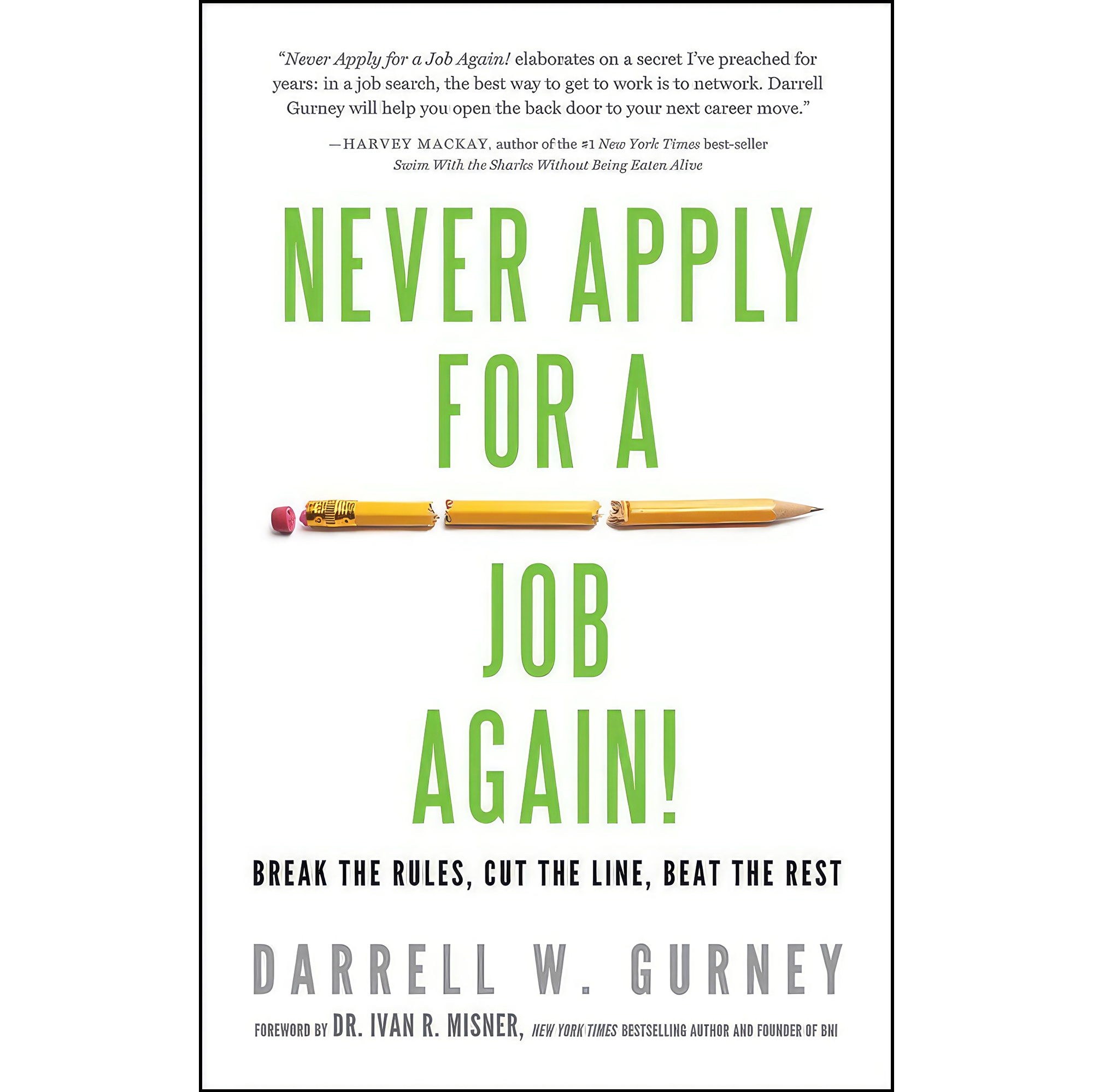 کتاب زبان اصلی Never Apply for a Job Again اثر Darrell Gurney and Ivan Misner