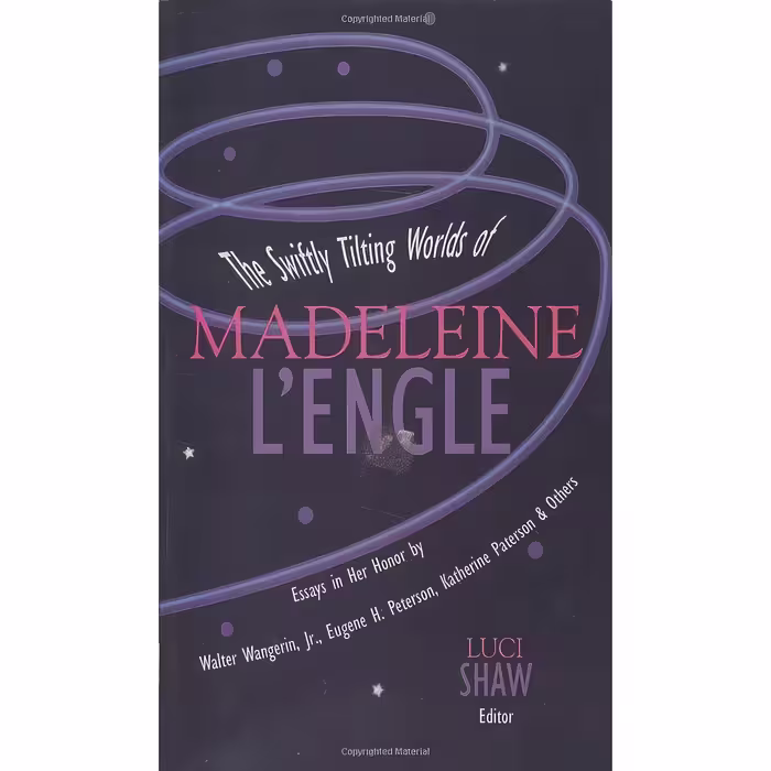 کتاب زبان اصلی The Swiftly Tilting Worlds of Madeleine LEngle اثر Luci Shaw