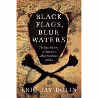 کتاب زبان اصلی Black Flags Blue Waters اثر Eric Jay Dolin انتشارات Liveright