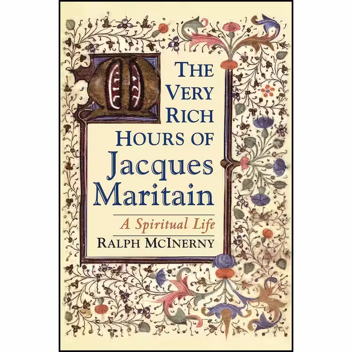 کتاب زبان اصلی Very Rich Hours of Jacques Maritain The اثر Ralph McInerny