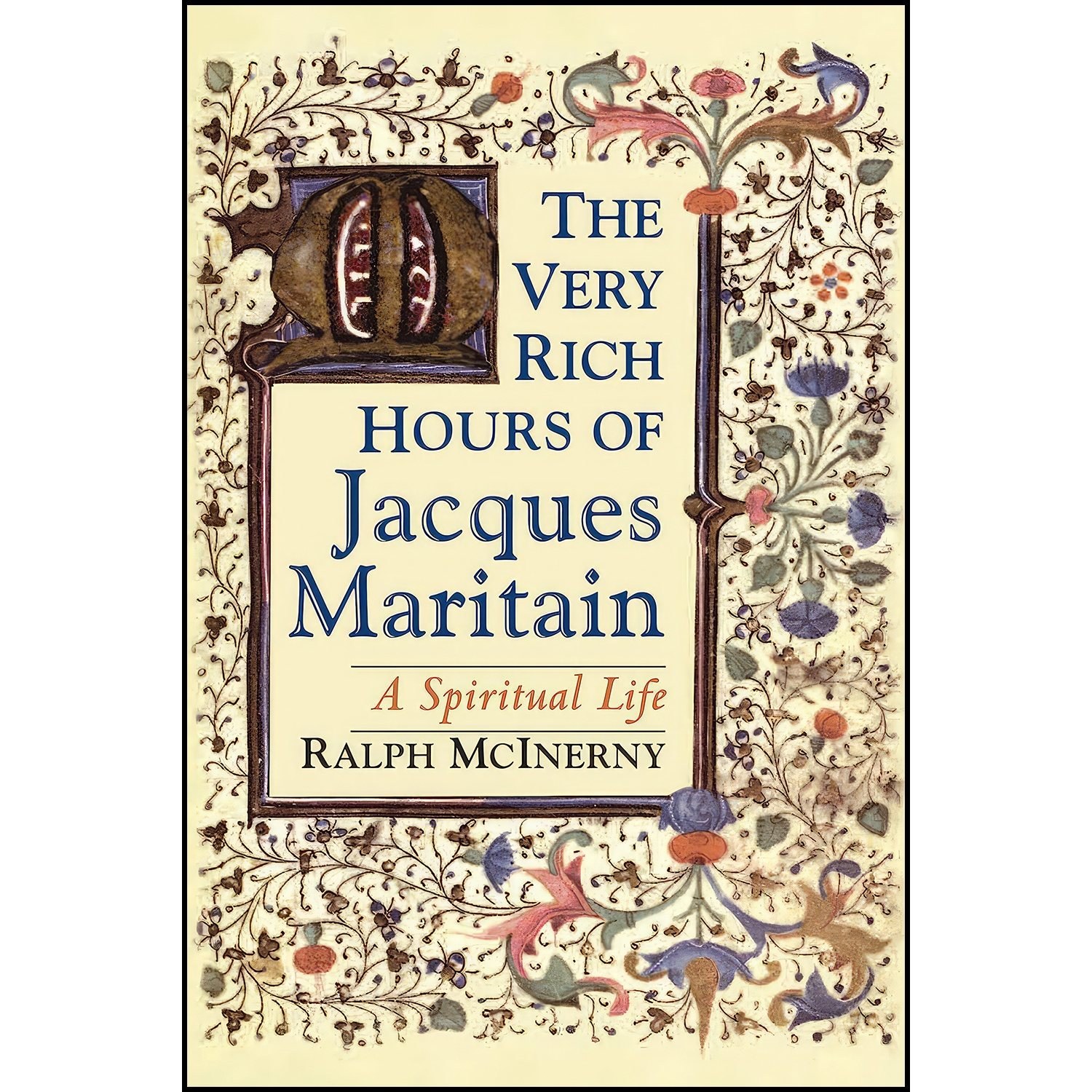 کتاب زبان اصلی Very Rich Hours of Jacques Maritain The اثر Ralph McInerny