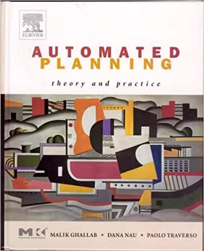 󾕇 دانلود کتاب Automated Planning - Theory And Practice - Ghallab, Nau, Traverso, 2008 - دانلود کتاب های دانشگاهی