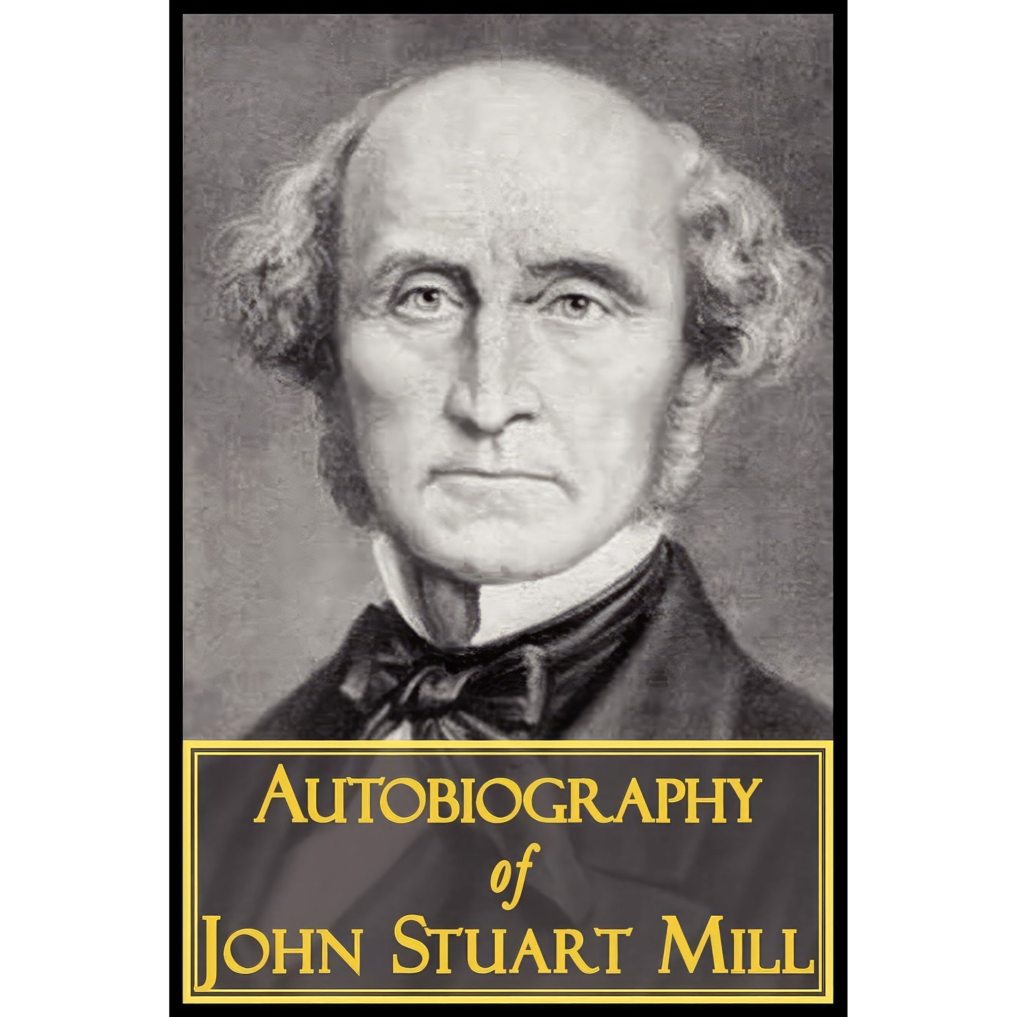 کتاب زبان اصلی The Autobiography of John Stuart Mill اثر John Stuart Mill