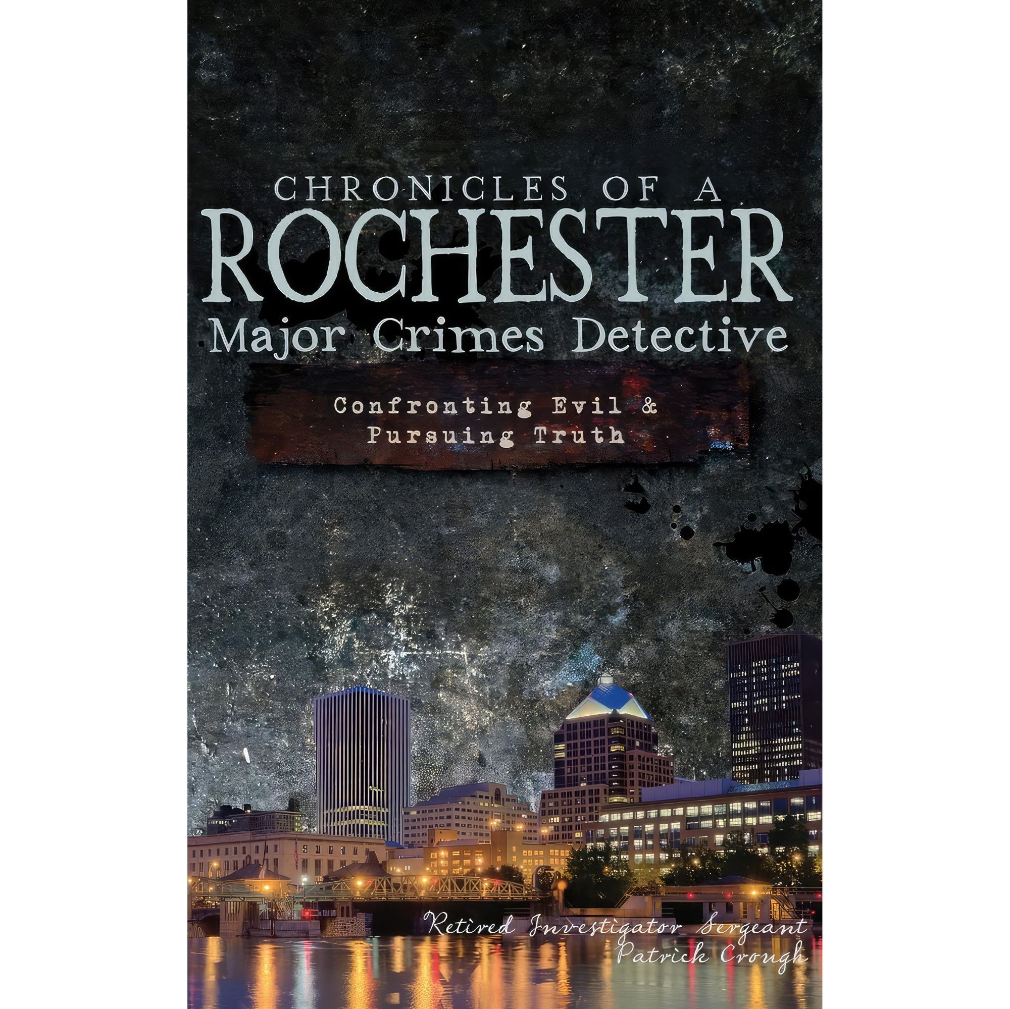 کتاب زبان اصلی Chronicles of a Rochester Major Crimes Detective