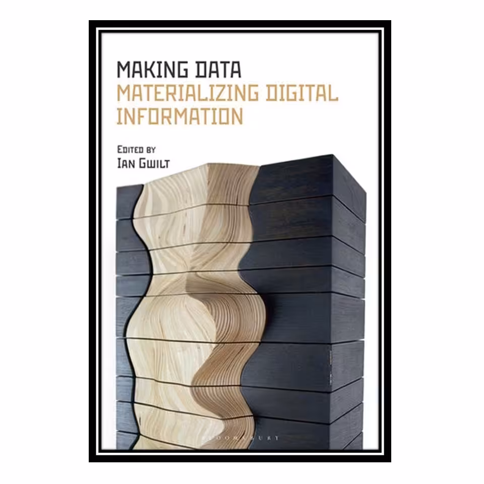 کتاب Making Data Materializing Digital Information 