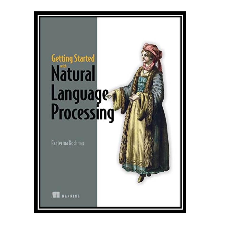کتاب Getting Started with Natural Language Processing