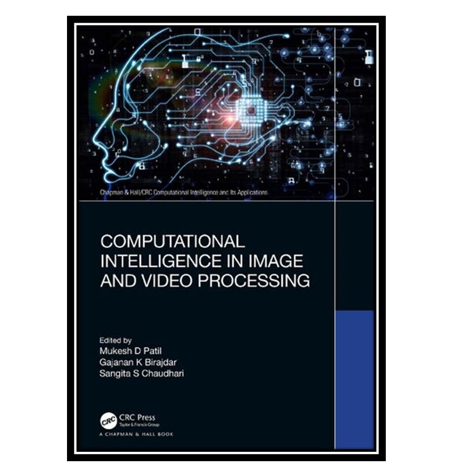 کتاب Computational Intelligence in Image and Video Processing