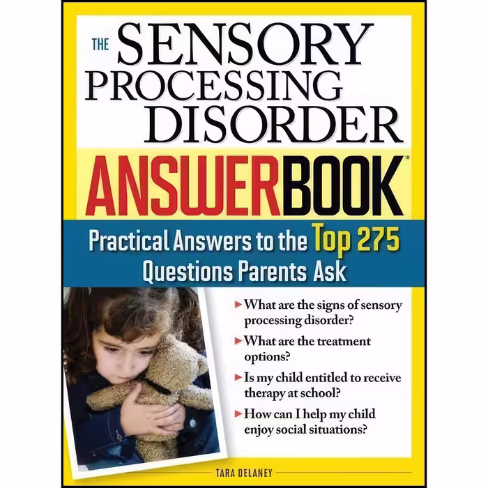 کتاب زبان اصلی The Sensory Processing Disorder Answer Book اثر Tara Delaney