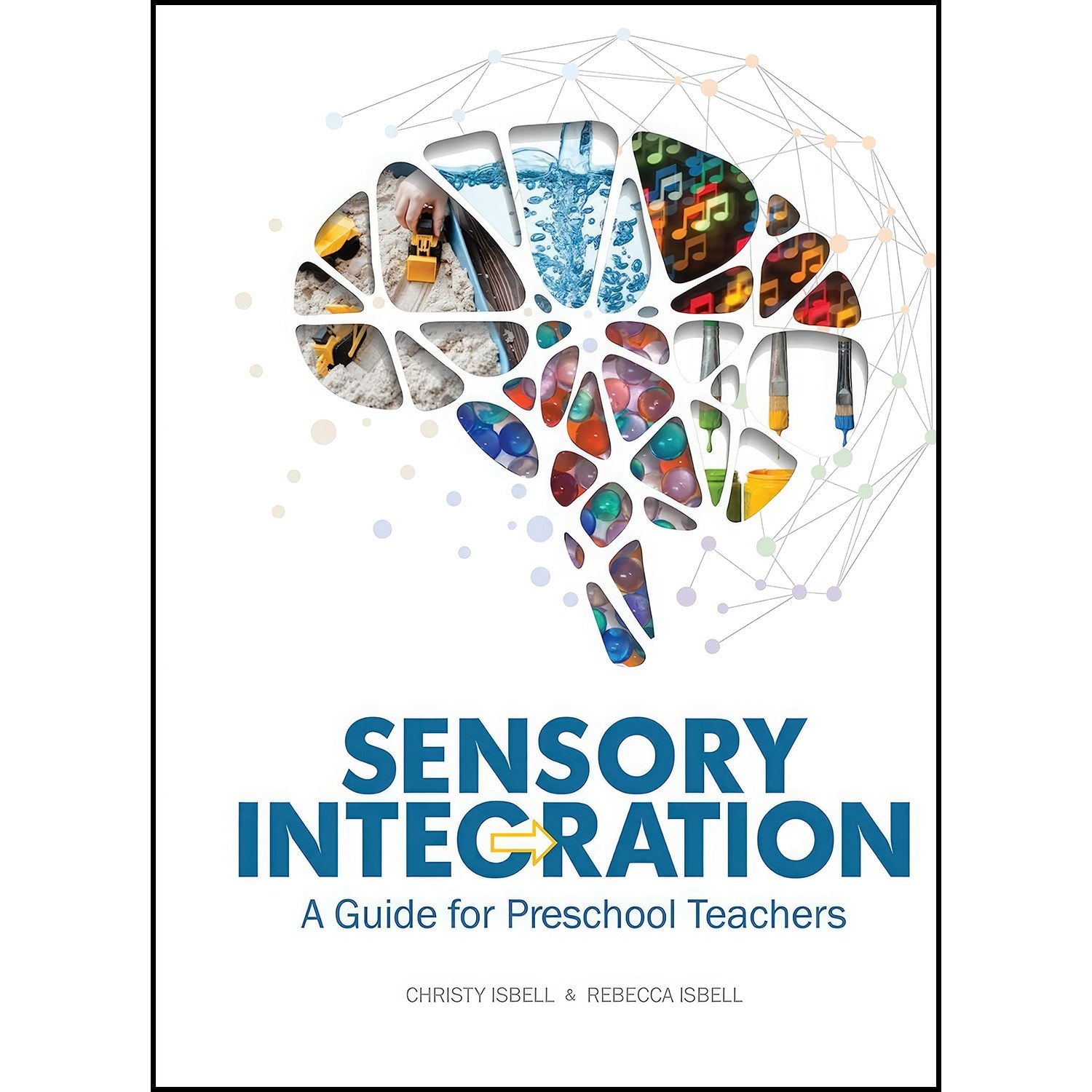 کتاب زبان اصلی Sensory Integration اثر Christy Isbell and Rebecca Isbell