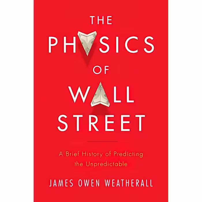 کتاب زبان اصلی The Physics of Wall Street اثر James Owen Weatherall