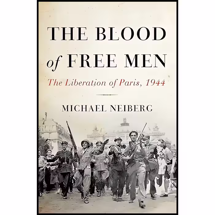 کتاب زبان اصلی The Blood of Free Men اثر Michael S Neiberg انتشارات Basic Books
