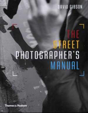 [PDF] دانلود کتاب The Street Photographer&#039;s Manual, 2014