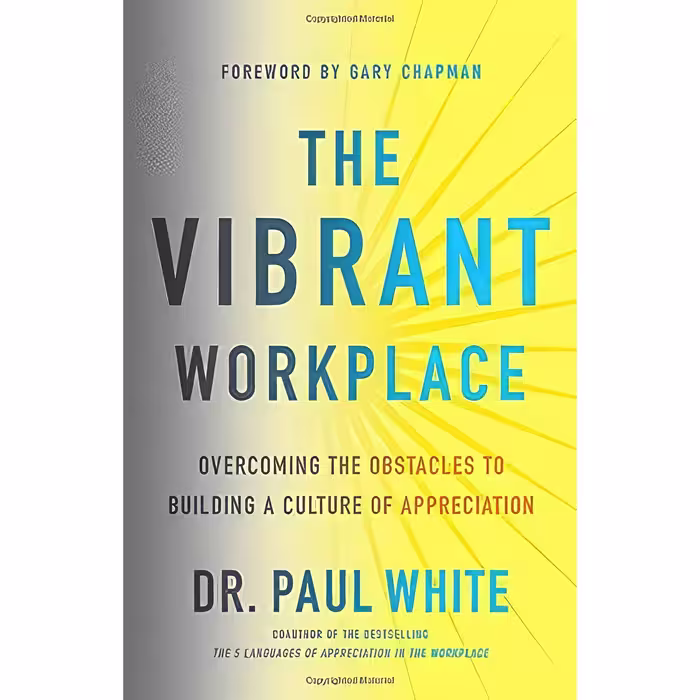 کتاب زبان اصلی The Vibrant Workplace اثر Dr Paul White and Gary Chapman