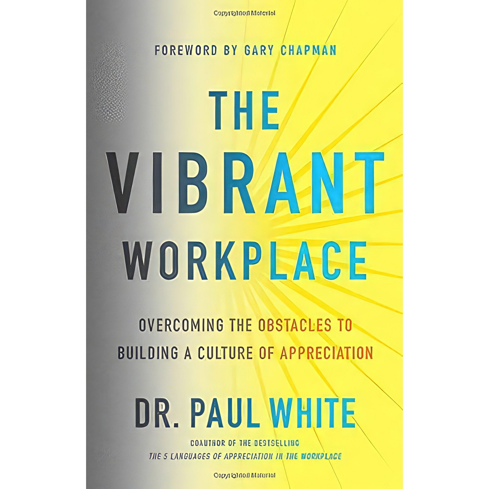 کتاب زبان اصلی The Vibrant Workplace اثر Dr Paul White and Gary Chapman