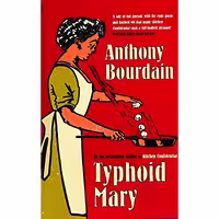 کتاب زبان اصلی Typhoid Mary اثر Anthony Bourdain انتشارات Bloomsbury Pub Ltd