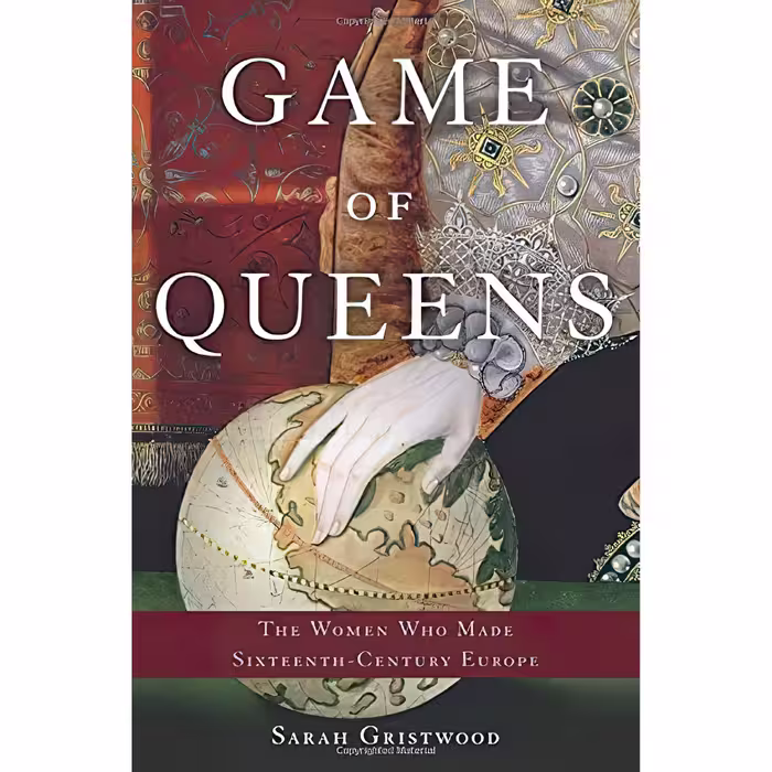 کتاب زبان اصلی Game of Queens اثر Sarah Gristwood انتشارات Basic Books