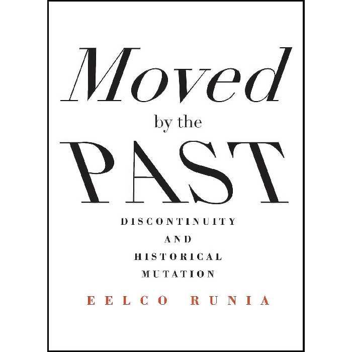 کتاب زبان اصلی Moved by the Past اثر Eelco Runia