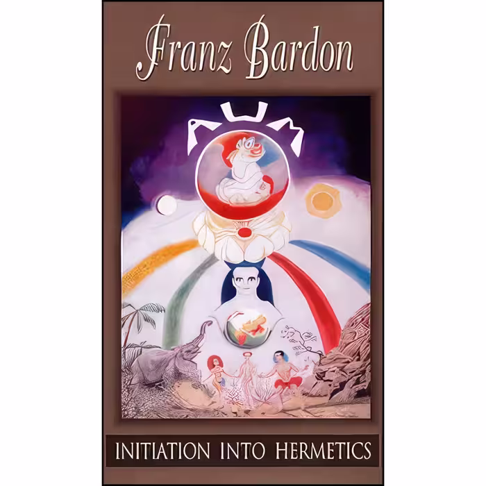 کتاب زبان اصلی Initiation into Hermetics اثر Franz Bardon