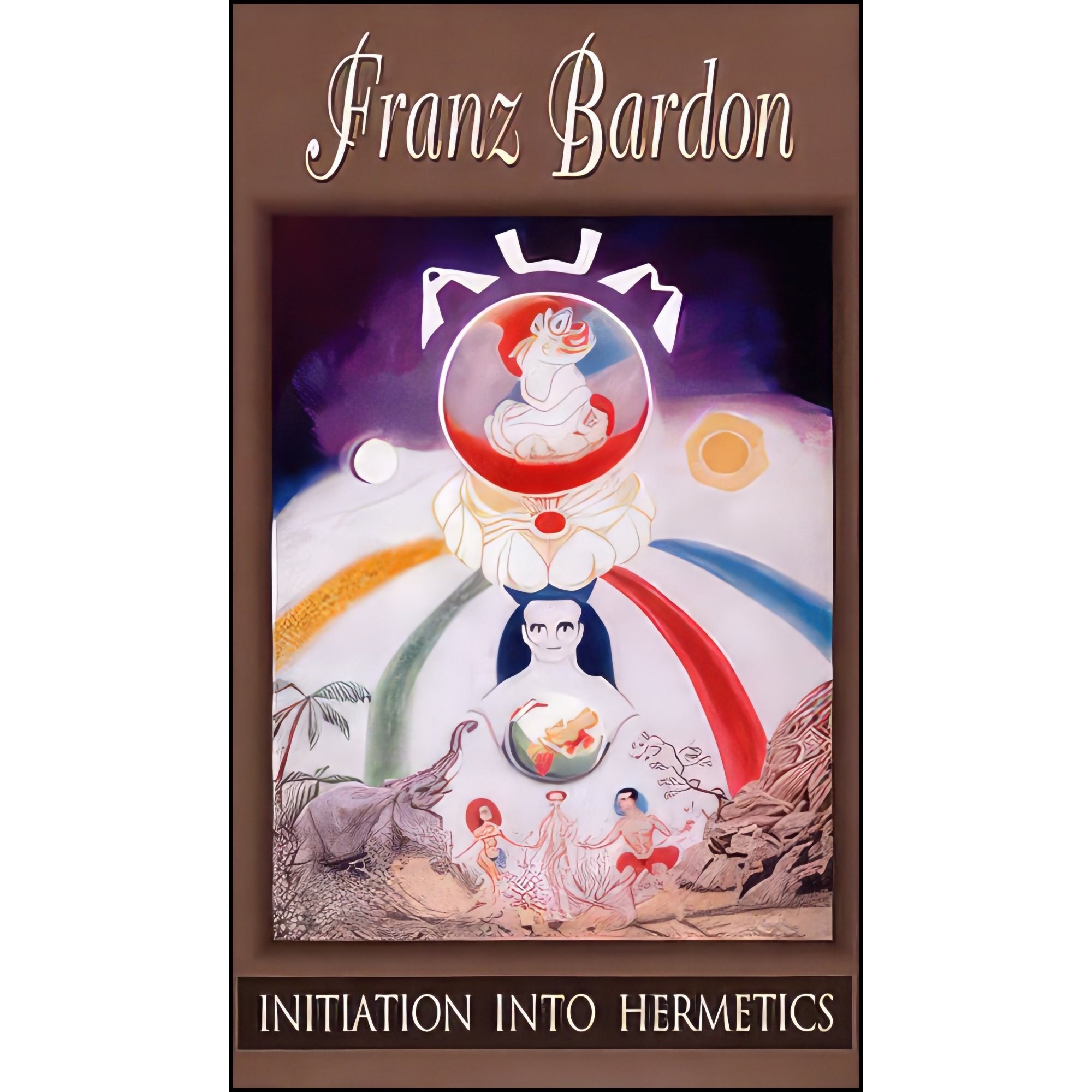 کتاب زبان اصلی Initiation into Hermetics اثر Franz Bardon