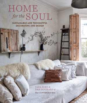 [EPUB] دانلود کتاب Home For The Soul - Sustainable And Thoughtful Decorating And Design, 2020