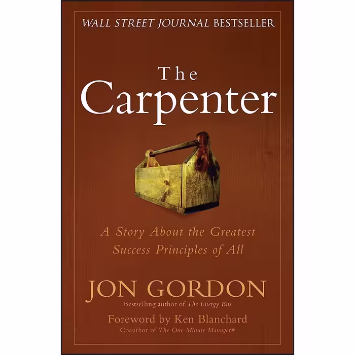 کتاب زبان اصلی The Carpenter اثر Jon Gordon and Ken Blanchard انتشارات Wiley