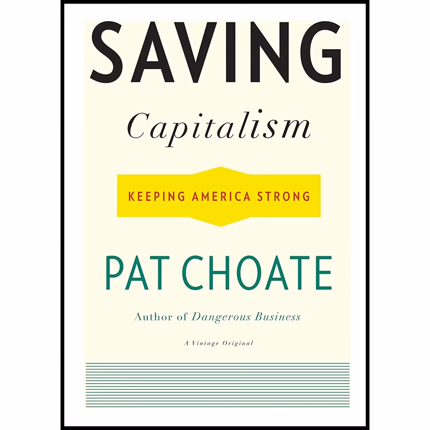 کتاب زبان اصلی Saving Capitalism اثر Pat Choate انتشارات Vintage