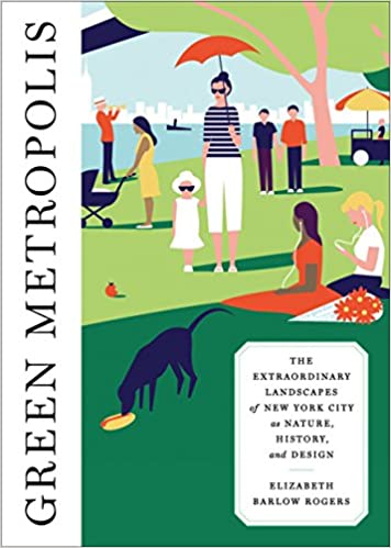  دانلود کتاب Green Metropolis - The Extraordinary Landscapes Of New York City As Nature, History, And Design, 2016 - دانلود کتاب های دانشگاهی
